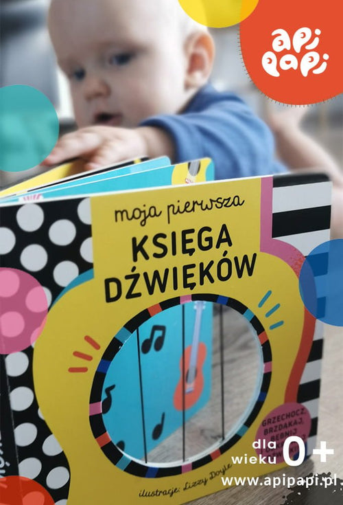 Moja Pierwsza Księga Dźwięków - Wydawnictwo Api Papi