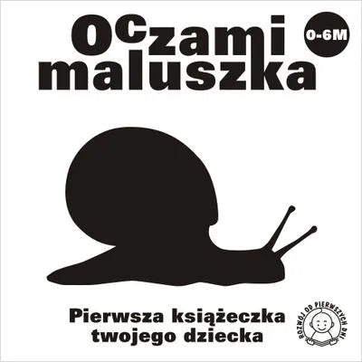 Oczami Maluszka. Ślimak - Wydawnictwo Tata Robi Książki