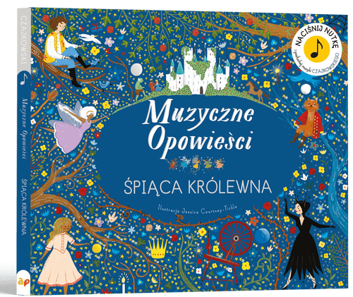 Śpiąca Królewna. Muzyczne Opowieści - Wydawnictwo Api Papi